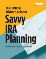 The FA's Guide to Savvy IRA Planning