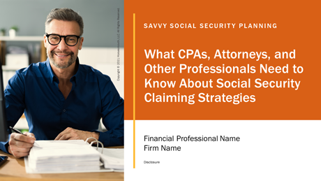 Savvy Social Security Planning for CPAs, Attorneys and Other Professionals