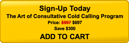 get the Art of Consultative Cold Calling program