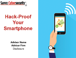 Savvy Cybersecurity-Hackproof Your Smartphone