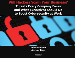 Savvy Cybersecurity Presention-Will Hackers Scam Your Business
