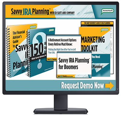 Request a personal desktop demo of Savvy IRA Planning with Ed Slott and Company