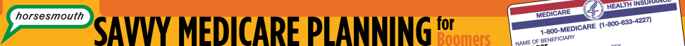 Savvy Medicare Planning for Boomers